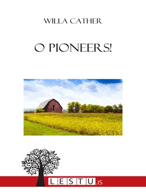 cover image of O Pioneers!